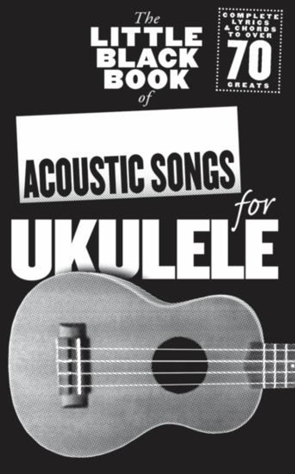 Little Black Book Of Acoustic Songs For Ukulele*