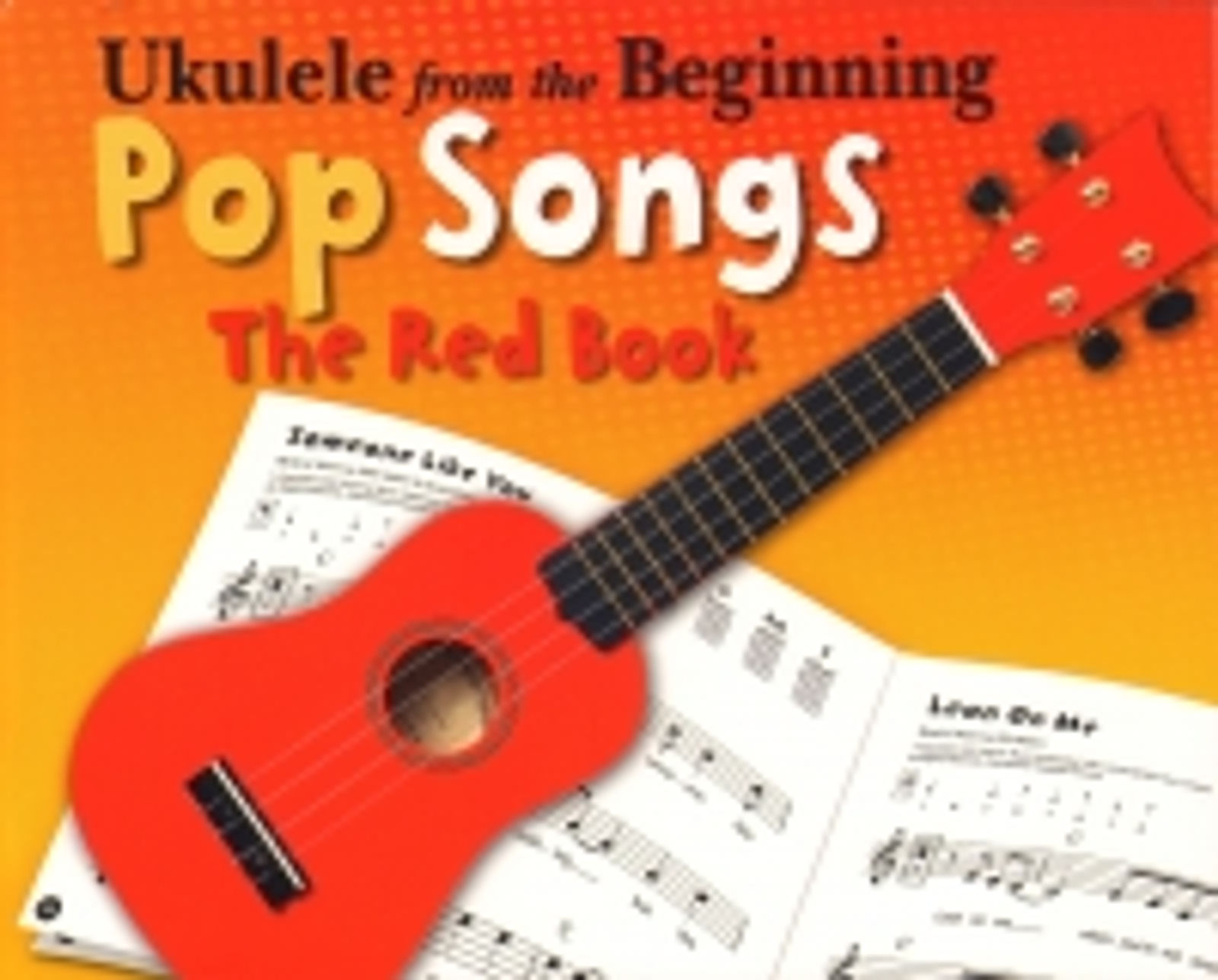 Ukulele From The Beginning Pop Songs Red Book*