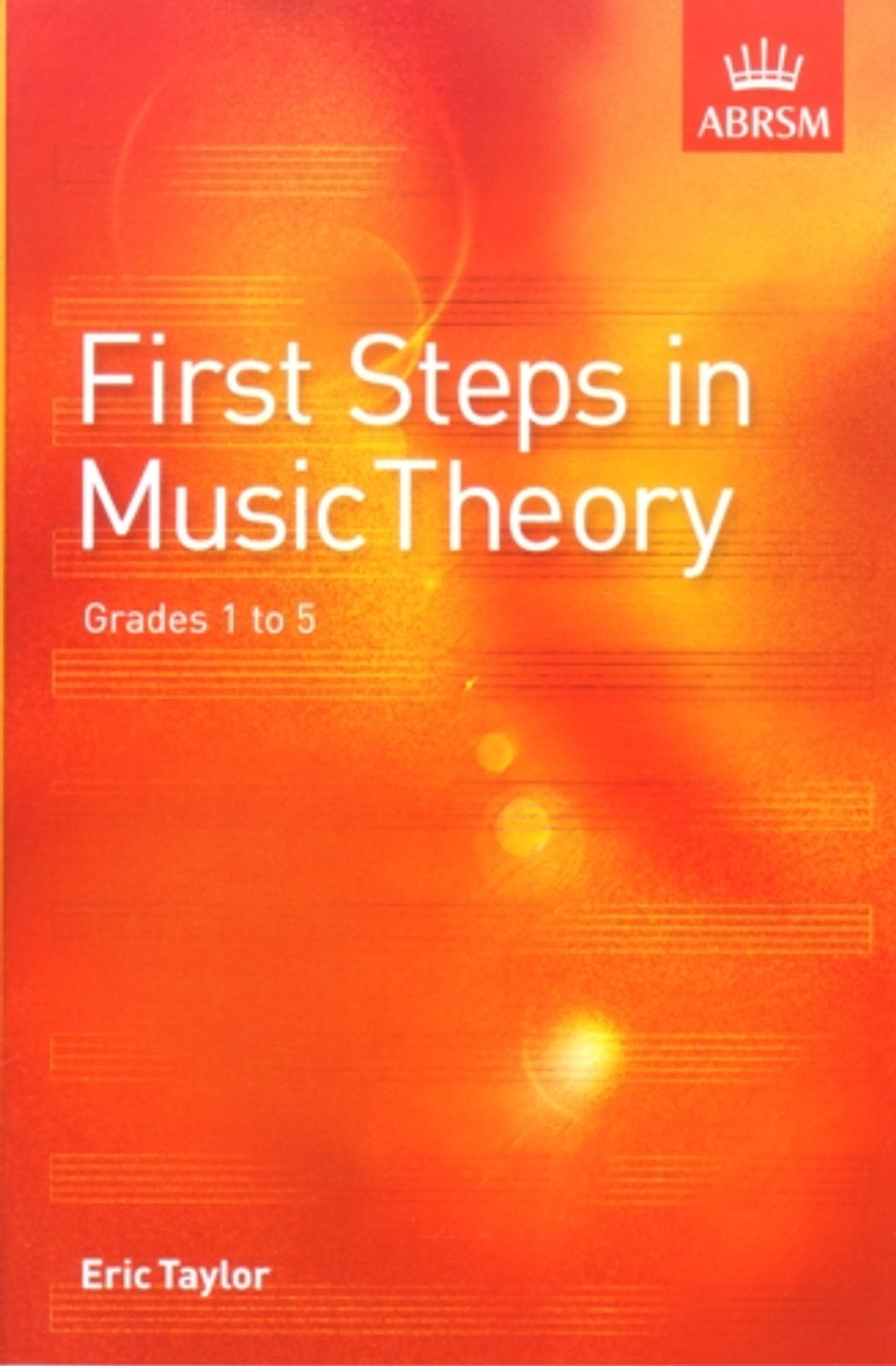 First Steps In Music Theory Taylor Grade1-5 Abrsm*