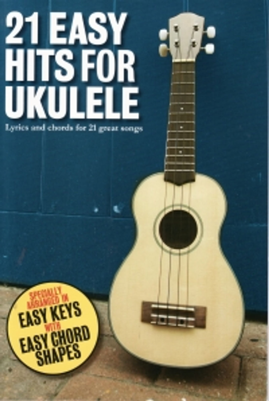 21 Easy Hits For Ukulele*