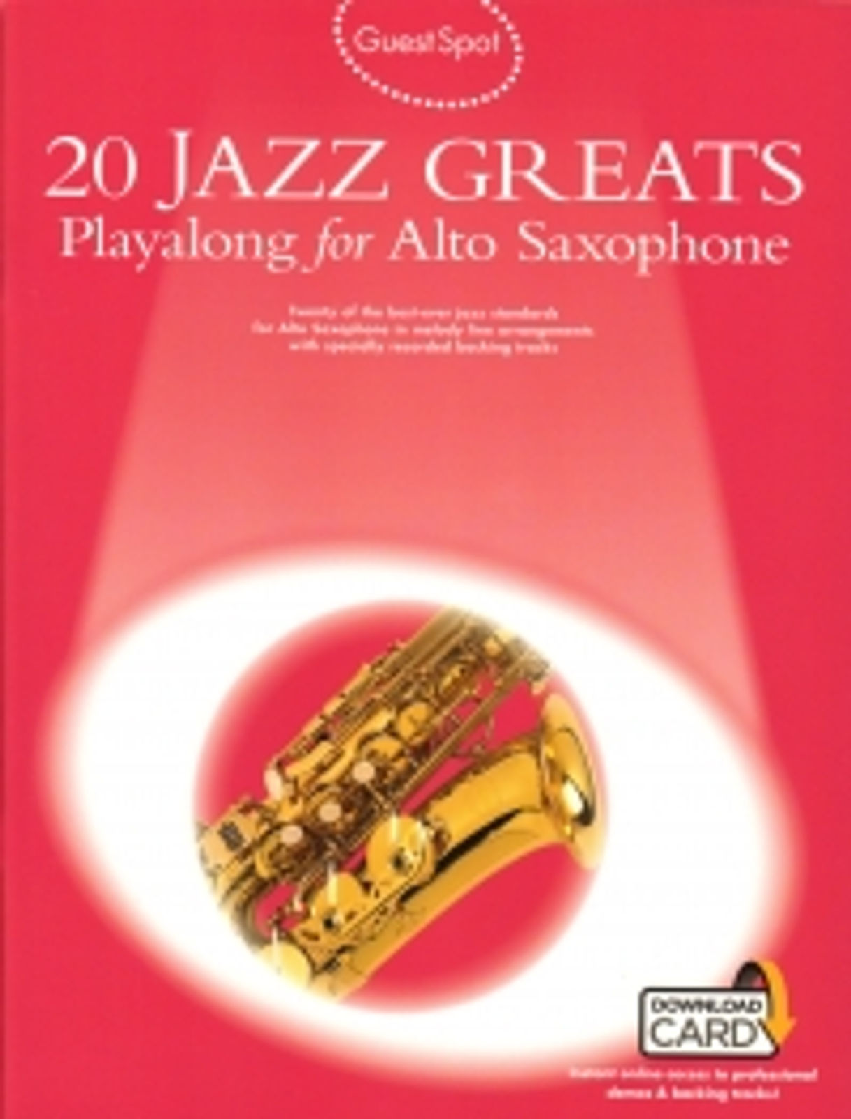 Guest Spot 20 Jazz Greats Alto Sax + online*
