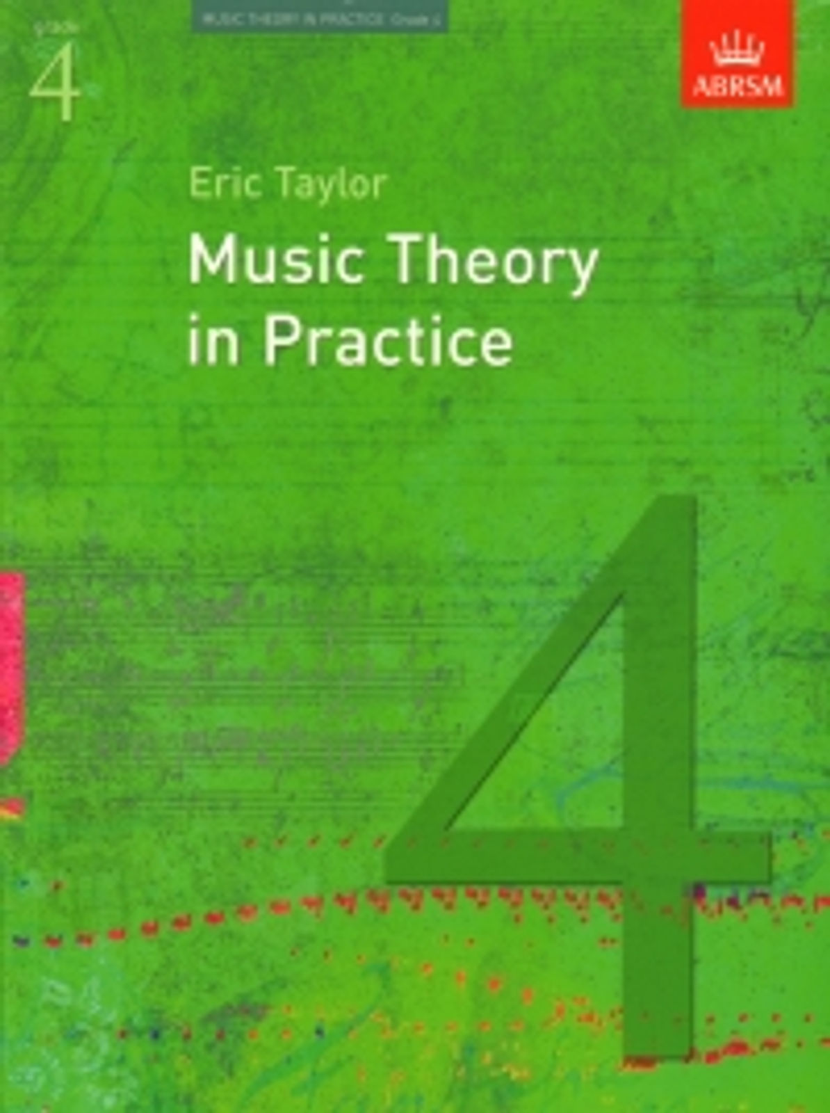 Music Theory In Practice  Grade 4 Abrsm*