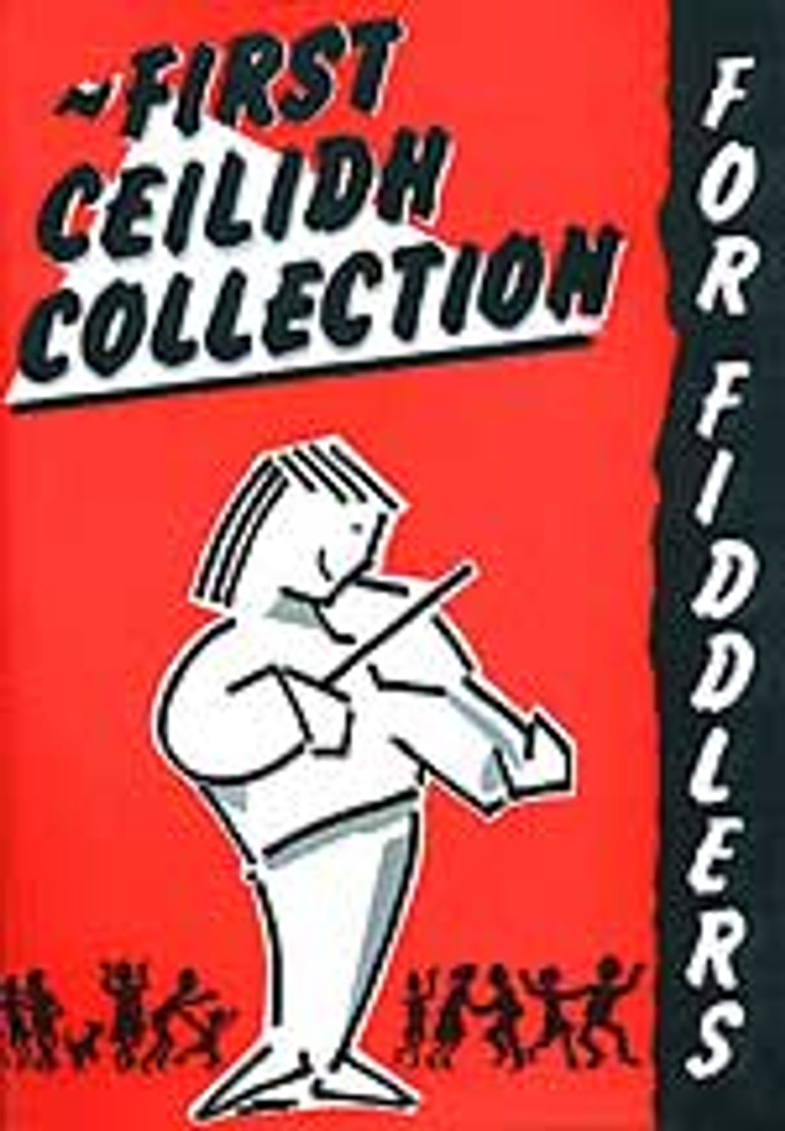 First Ceilidh Collection For Fiddlers Violin*