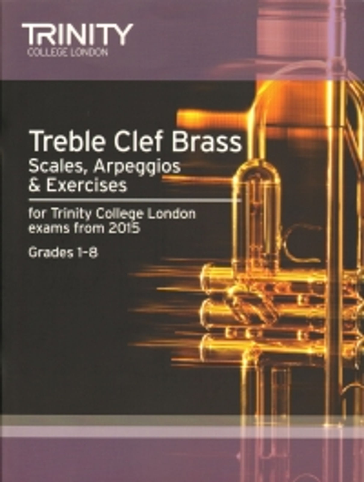 Trinity Treble Clef Brass Scales & Arpeggios 2015*